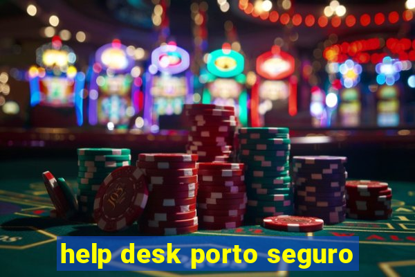 help desk porto seguro